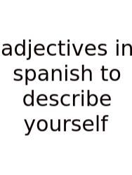 Adjectives In Spanish To Describe Yourself