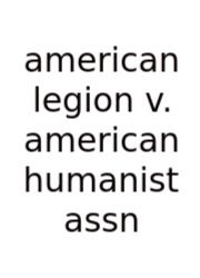 American Legion V. American Humanist Assn