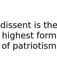Dissent Is The Highest Form Of Patriotism
