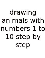 Drawing Animals With Numbers 1 To 10 Step By Step