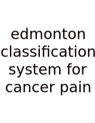Edmonton Classification System For Cancer Pain