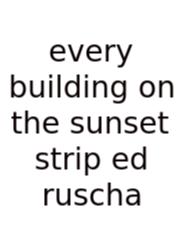Every Building On The Sunset Strip Ed Ruscha