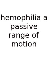 Hemophilia A Passive Range Of Motion