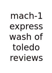 Mach-1 Express Wash Of Toledo Reviews