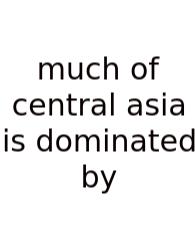 Much Of Central Asia Is Dominated By