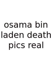 Osama Bin Laden Death Pics Real