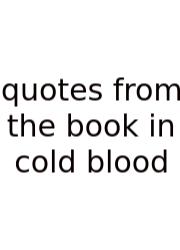 Quotes From The Book In Cold Blood