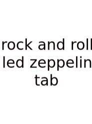 Rock And Roll Led Zeppelin Tab