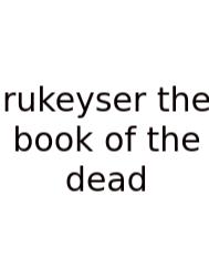 Rukeyser The Book Of The Dead