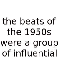 The Beats Of The 1950s Were A Group Of Influential