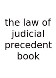 The Law Of Judicial Precedent Book