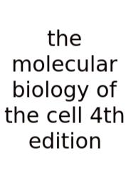 The Molecular Biology Of The Cell 4th Edition