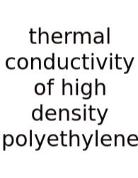 Thermal Conductivity Of High Density Polyethylene