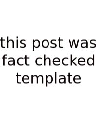 This Post Was Fact Checked Template