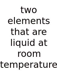Two Elements That Are Liquid At Room Temperature