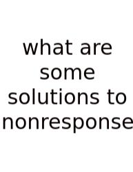 What Are Some Solutions To Nonresponse