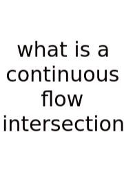 What Is A Continuous Flow Intersection