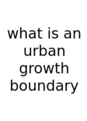 What Is An Urban Growth Boundary