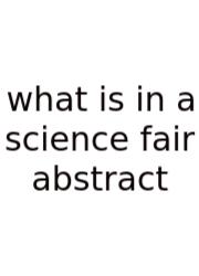 What Is In A Science Fair Abstract