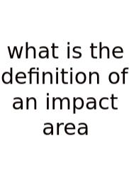 What Is The Definition Of An Impact Area