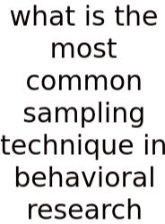What Is The Most Common Sampling Technique In Behavioral Research