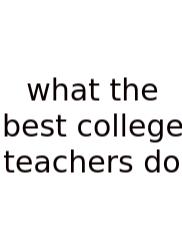 What The Best College Teachers Do