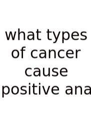 What Types Of Cancer Cause Positive Ana