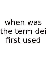 When Was The Term Dei First Used