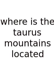 Where Is The Taurus Mountains Located